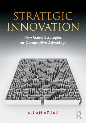 Strategic Innovation: New Game Strategies for Competitive Advantage