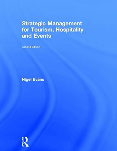 Strategic Management for Tourism, Hospitality and Events