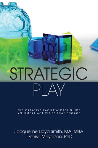 Strategic Play: The Creative Facilitator's Guide