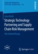 Strategic Technology Partnering and Supply Chain Risk Management: Five Selected Essays