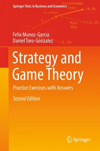 Strategy and Game Theory: Practice Exercises with Answers (Springer Texts in Business and Economics)