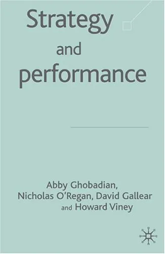 Strategy and Perfomance: Achieving Competitive Advantage in the Global Marketplace