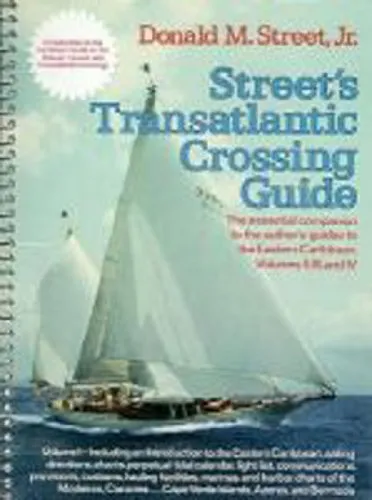 Street's Cruising Guide to the Eastern Caribbean: Transatlantic Crossing Guide (Street's Cruising Guide) (v. 1)