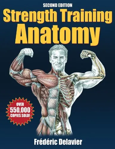 Strength Training Anatomy - 2nd Edition