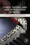 Stress Testing and Risk Integration in Banks. A Statistical Framework and Practical Software Guide (In Matlab and R)