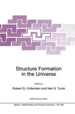 Structure Formation in the Universe: Proceedings of the NATO Advanced Study Institute on Structure Formation in the Universe Cambridge, U.K. 26 July – 6 August 1999