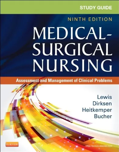 Study Guide for Medical-Surgical Nursing: Assessment and Management of Clinical Problems, 9e