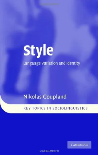 Style: Language Variation and Identity (Key Topics in Sociolinguistics)