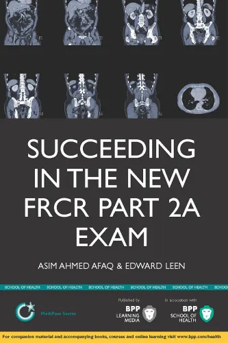 Succeeding in the New FRCR Part 2a Exam: Single Best Answer (SBA) Revision Questions for Modules 1-6