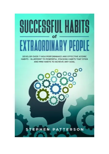 Successful Habits of Extraordinary People: Develop Over 7 High Performance and Effective Atomic Habits - Blueprint to Powerful Stacking Habits that Stick and Mini Habits to Achieve Any Goal