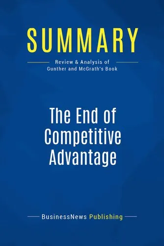 Summary: The End of Competitive Advantage: Review and Analysis of Gunther and Mcgrath's Book