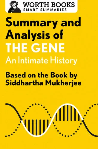 Summary and Analysis of The Gene: An Intimate History: Based on the Book by Siddhartha Mukherjee