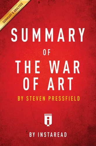 Summary of The War of Art: by Steven Pressfield | Includes Analysis