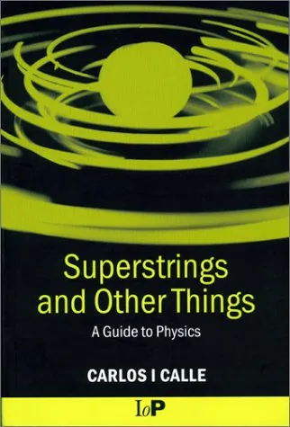 Superstrings and other things: a guide to physics