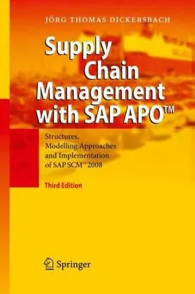 Supply Chain Management with SAP APO¿: Structures, Modelling Approaches and Implementation of SAP SCM¿ 2008