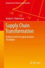 Supply Chain Transformation: Evolving with Emerging Business Paradigms