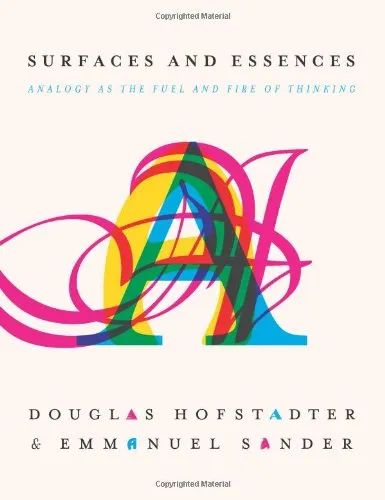 Surfaces and Essences: Analogy as the Fuel and Fire of Thinking