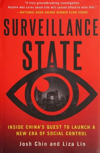 Surveillance State: Inside China's Quest to Launch a New Era of Social Control