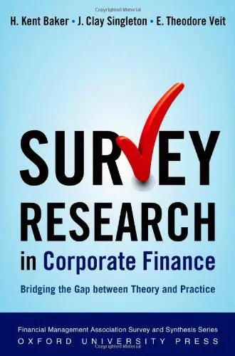 Survey Research in Corporate Finance: Bridging the Gap between Theory and Practice