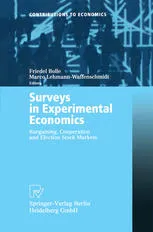 Surveys in Experimental Economics: Bargaining, Cooperation and Election Stock Markets