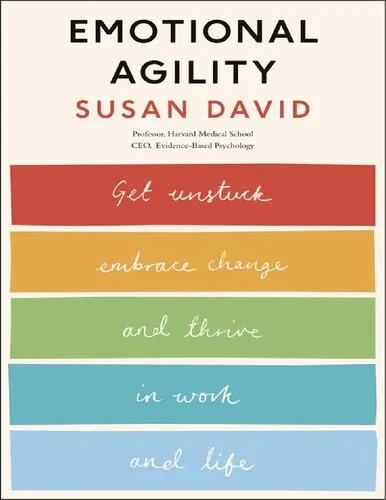 Susan David Emotional Agility Get Susan David Unstuck Embrace Change and Thrive in Work and Life Penguin Books 2016