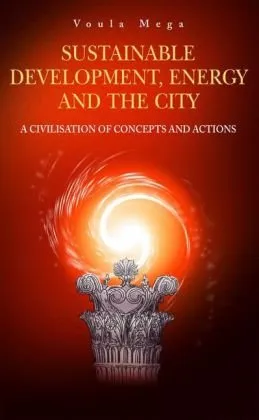 Sustainable Development, Energy and the City: A Civilisation of Concepts and Actions