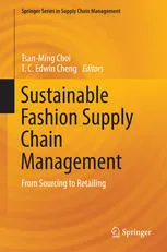Cover of Sustainable Fashion Supply Chain Management: From Sourcing to Retailing