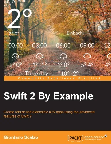 Swift 2 by example create robust and extensible iOS apps using the advanced features of Swift 2