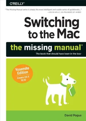 Switching to the Mac: The Missing Manual