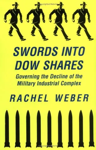 Swords into Dow Shares: Governing the Decline of the Military-Industrial Complex