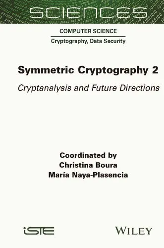 Symmetric Cryptography, Volume 2: Cryptanalysis and Future Directions