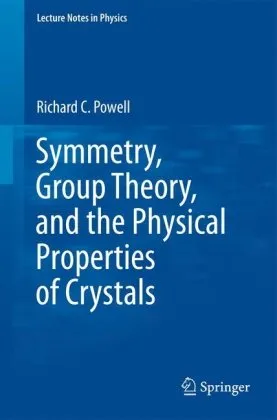 Symmetry, Group Theory, and the Physical Properties of Crystals