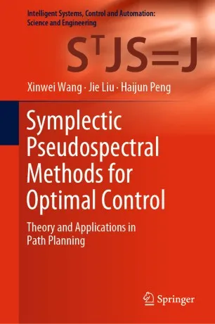 Symplectic Pseudospectral Methods for Optimal Control: Theory and Applications in Path Planning