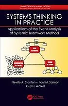 Systems thinking in practice: applications of the event analysis of systemic teamwork method