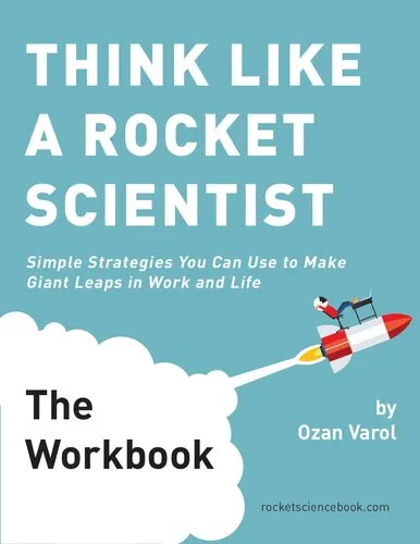 THINK LIKE A ROCKET SCIENTIST -  The Workbook