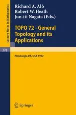 TOPO 72 — General Topology and its Applications: Second Pittsburgh International Conference December 18–22, 1972