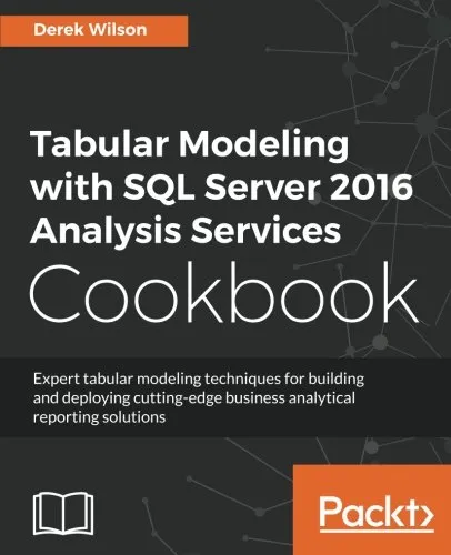 Tabular Modeling with SQL Server 2016 Analysis Services Cookbook