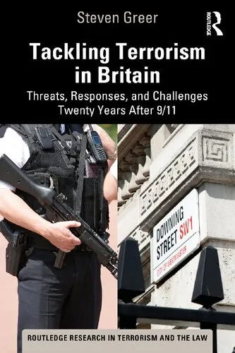 Tackling Terrorism in Britain: Threats, Responses, and Challenges Twenty Years After 9/11