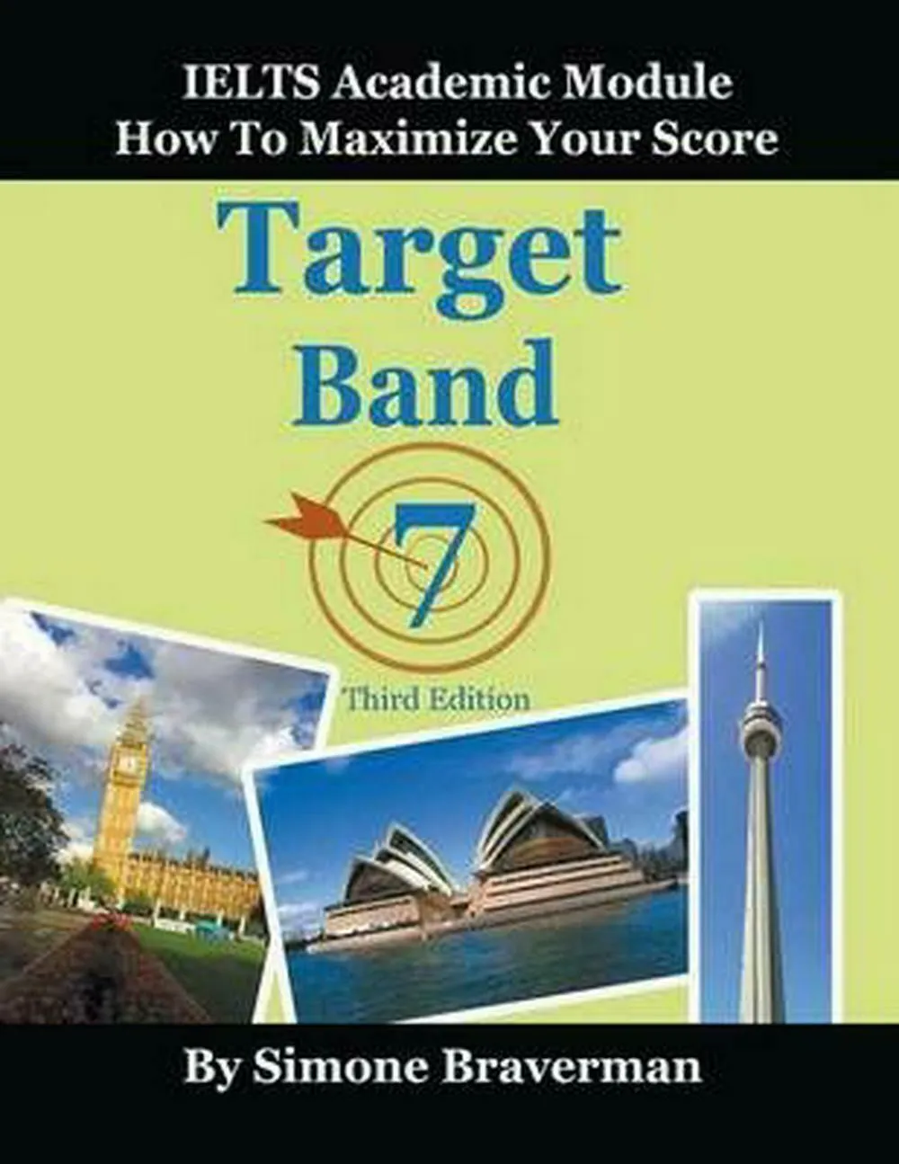 Target Band 7: IELTS Academic Module - How to Maximize Your Score (Third Edition)