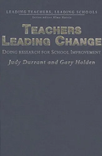 Teachers Leading Change: Doing Research for School Improvement (Leading Teachers, Leading Schools Series)