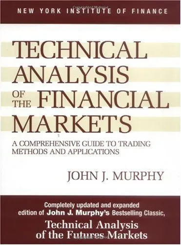 Technical Analysis of the Financial Markets: A Comprehensive Guide to Trading Methods and Applications (New York Institute of Finance)