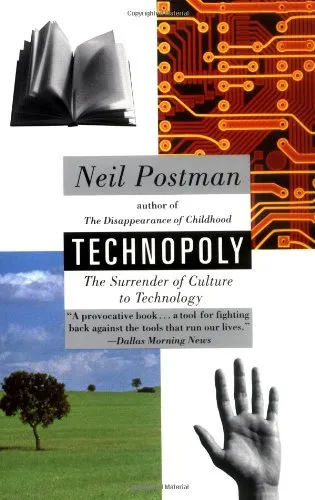 Technopoly: The Surrender of Culture to Technology