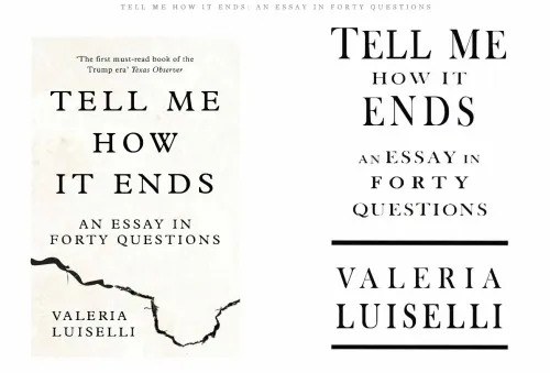 Tell Me How It Ends: An Essay in 40 Questions