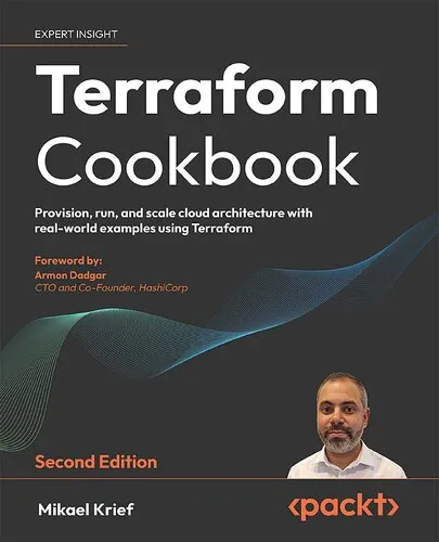 Terraform Cookbook - Second Edition: Provision, run, and scale cloud architecture with real-world examples using Terraform