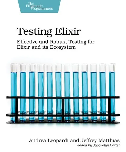 Testing Elixir: Effective and Robust Testing for Elixir and its Ecosystem