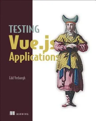 Testing Vue. Js Applications