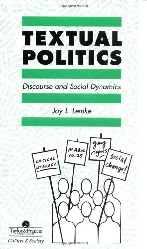 Textual Politics: Discourse And Social Dynamics: Discourse & Social Dynamics (Critical Perspectives on Literacy and Education)