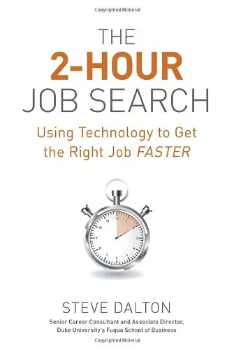 The 2-Hour Job Search: Using Technology to Get the Right Job Faster