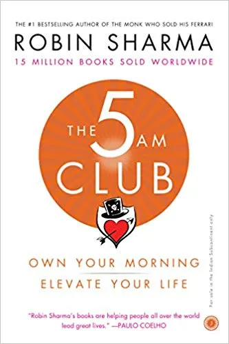 The 5 AM Club: Own Your Morning. Elevate Your Life.