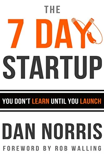 The 7 Day Startup: You Don’t Learn Until You Launch